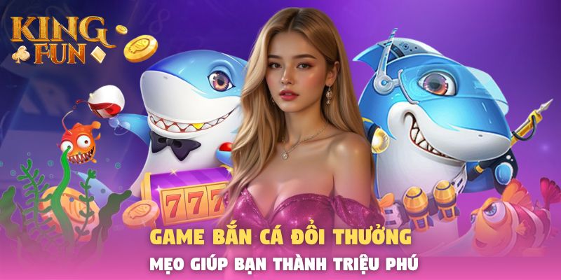 game ban ca doi thuong