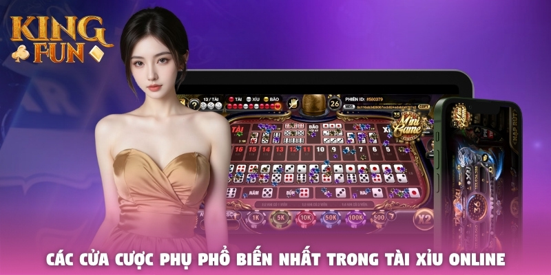 Các cửa cược phụ phổ biến nhất trong Tài Xỉu online