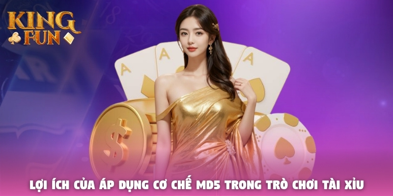 Lợi ích của áp dụng cơ chế MD5 trong trò chơi Tài Xỉu Lợi ích của áp dụng cơ chế MD5 trong trò chơi Tài Xỉu